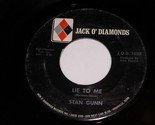Stan Gunn Lie To Me New Way To Live 45 Rpm Record Jack O Diamonds 1022 VG++ - $499.99