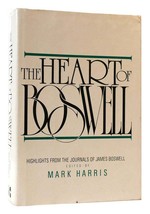 Mark Harris HEART OF BOSWELL Highlights from the Journals of James Boswell 1st E - £42.66 GBP
