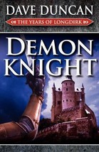 Demon Knight: The Years of Longdirk 1525 Duncan, Dave - £12.61 GBP