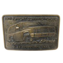 VTG 19th Support Command Roadeo 1985 Belt Buckle Ford Bronco Blazer Off-Roading - £65.89 GBP