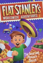 Flat Stanley&#39;s Worldwide Adventures #5: The Amazing Mexican Secret [Paperback] B - £3.80 GBP