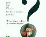 What Then is Love? An Elizabethan Songbook [Audio CD] John Danyel; John ... - $10.77