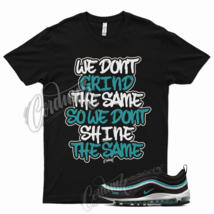 GRIND Shirt for  Air Max 97 Sport Turquoise Teal Griffey Freshwater 24 XXXV - £20.17 GBP+