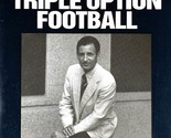 Homer Rice on Triple Option Football by Home Rice / 1973 Trade Paperback - $45.59