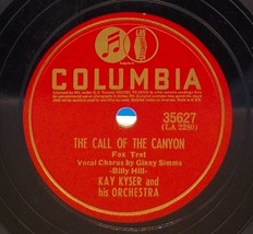 Kay Kyser w/ Ginny Simms 78 The Call Of The Canyon / Ferry Boat Serenade... - £5.44 GBP