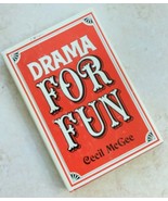 DRAMA FOR FUN By Cecil Mcgee 1969 Hardcover Dust Jacket - $14.20