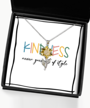 Inspirational Necklace Kindness Never Goes Out Of Style Sunflower-MC-NL  - $55.95