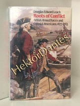 Roots of Conflict: British Armed Forces and Co by Douglas Leach (1986 Hardcover) - £9.88 GBP