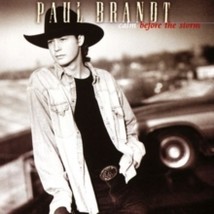 Paul Brandt Calm Before The Storm - Cd - £14.94 GBP