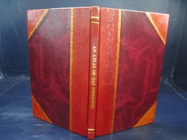 An atlas of gas poisoning 1918 [Leather Bound] - £52.74 GBP