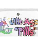 Old Age Pills Gag Gift Clean Fun Our Original Idea Unique US Seller - £6.64 GBP