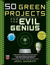 50 Green Projects for the Evil Genius [Paperback] Shariff, Jamil - £14.98 GBP