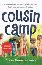 Cousin Camp: A Grandparent&#39;s Guide to Creating Fun, Faith, and Memories That Las - £14.34 GBP