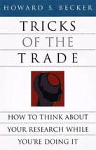 Tricks of the Trade: How to Think about Your Research While You&#39;re Doing It (C.. - £4.66 GBP