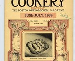 American Cookery June July 1939 Boston Cooking School Summer Recipes Menus - £11.25 GBP