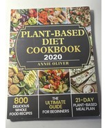 Plant-Based Diet Cookbook 2020  The Ultimate Guide for Beginners Annie O... - £11.18 GBP
