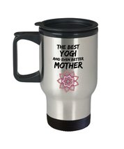 Yogi Mom Travel Mug - Best Yogi Mother Ever - Funny Gift for Yoga Mama - Car Cof - £18.23 GBP