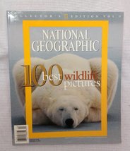 National Geographic: 100 Best Wildlife Pictures: Collector&#39;s Edition Volume 3 [P - £7.25 GBP