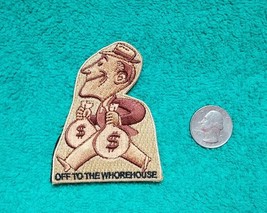 Off To The Whorehouse Military Morale Hook & Loop Tactical Patch Desert Brown - $5.28