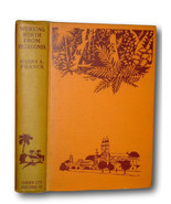 Rare  1921 Working North From Patagonia: Journey Through South America, ... - £86.07 GBP