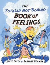 The Totally Not Boring Book of Feelings [Hardcover] Jolie Taylor and Bra... - €9,40 EUR