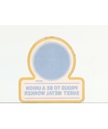 Vintage 90s Proud To Be A UNION Sheet Metal Workers SMW Window Car Sticker - $7.99