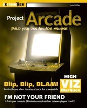 Project Arcade: Build Your Own Arcade Machine (ExtremeTech) - £33.60 GBP