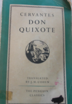 .  Don Quixote: written by Miguel de Cervantes Saavedra, translated by J. M. Coh - £44.33 GBP