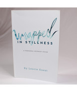 SIGNED Wrapped In Stillness A Personal Retreat Guide By Guest Laurie Pap... - $12.54
