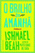 O Brilho do Amanha (Em Portugues do Brasil) [Paperback] Ishmael Beah - £30.54 GBP