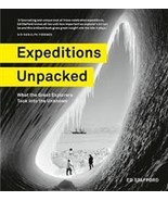 Expeditions Unpacked. What the Great Explorers Took into the Unknown - $54.00