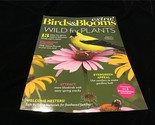 Birds &amp; Blooms Magazine Extra March 2021 Wild For Plants, Pollinator Par... - $9.00