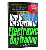David S. Nassar How To Get Started In Electronic Day Trading Everything You Nee - £42.23 GBP