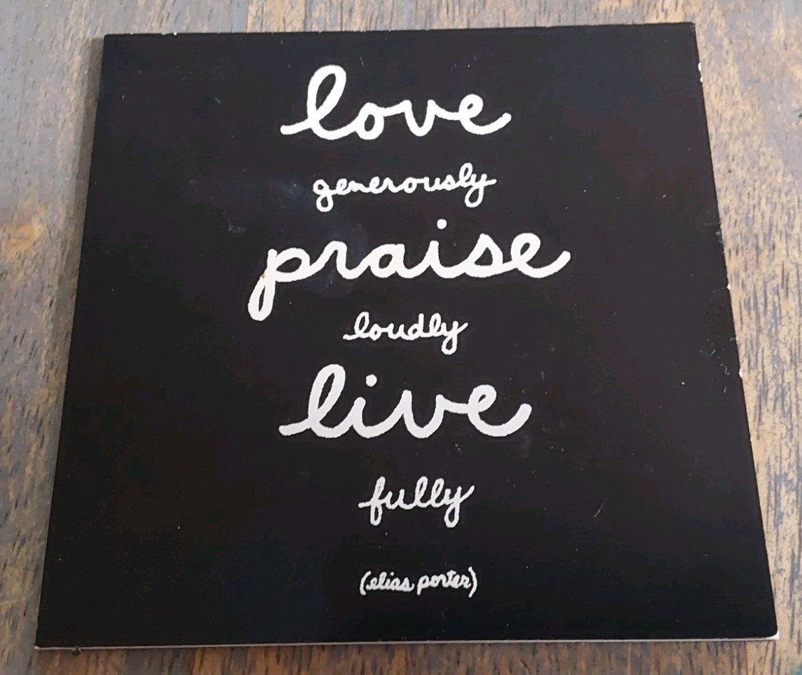 Quotable Magnets Elias Porter LOve Praise Live Refridgerator Magnet 3.5x3.5 - $7.70