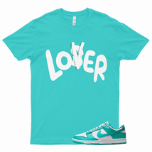 LO T Shirt to Match Dunk Low Clear Jade Air Max 1 SC Force Cosmic Unity Aqua - £18.74 GBP+