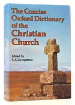 E. A. Livingstone Concise Oxford Dictionary Of The Christian Church 1st Editio - $50.94