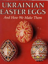 Ukrainian Easter Eggs and How You Make Them - $23.04