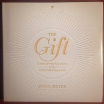 The Gift: Unwrap the Meaning of the Christmas Season [Hardcover] Joyce Meyer - £14.05 GBP