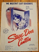 1943 WW2 Era Sheet Music We Mustn&#39;t Say GoodBye Stage Door Canteen - £7.98 GBP