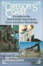 Oregon&#39;s Coast: A Guide to the Best ..., Gabbe, Carolyn - £3.86 GBP