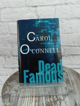 A Mallory Novel Ser.: Dead Famous by Carol O&#39;Connell (2003, Hardcover) - £9.16 GBP