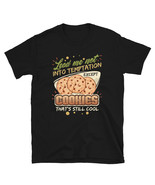 Lead Me Not Into Temptation Except Cookies That's Still Cool T-shirt - $19.99