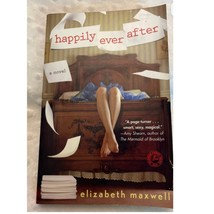 Happily Ever After: A Novel, Elizabeth Maxwell, Paperback, (2014), VERY GOOD - £5.25 GBP