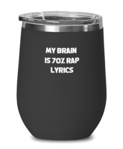 Wine Tumbler Stainless Steel Insulated Funny My Brain Is 70% Rap Lyrics  - £23.68 GBP