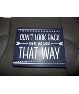 Don&#39;t look back you&#39;re not going that way sign Blue Wood NEW 10 X 8 - £20.39 GBP