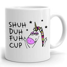 Funny Unicorn Mug Gift for coworkers or office present Shuh Duh Fuh Cup - $22.75+