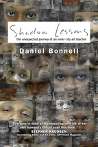 Shadow Lessons: The Unexpected Journey of an Inner City Art Teacher - $24.74