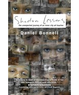 Shadow Lessons: The Unexpected Journey of an Inner City Art Teacher - $456.30 MXN