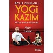 Yogi Kaz?m: Ya?lanmadan Ya?amak (Turkish Edition) Fügen Y?ld?r?m - £11.72 GBP