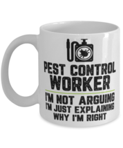 Pest control worker I&#39;m Not Arguing I&#39;m Just Explaining Why I&#39;m Right Pest  - £11.75 GBP